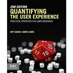 Quantifying the User Experience, Paperback - Jeff Sauro imagine