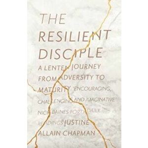 Resilient Disciple, Paperback - Justine Allain-Chapman imagine