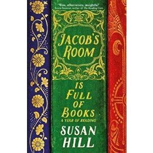 Jacob's Room is Full of Books, Paperback - Susan Hill imagine