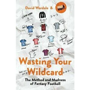 Wasting Your Wildcard, Paperback - David Wardale imagine