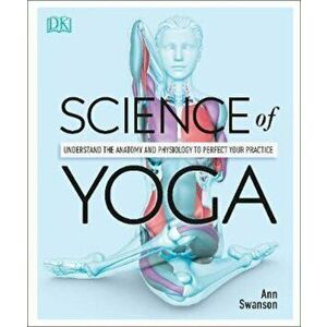 Science Of Yoga, Paperback - Ann Swanson imagine
