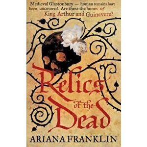 Relics of the Dead, Paperback - Ariana Franklin imagine