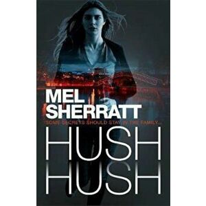 Hush Hush, Paperback - Mel Sherratt imagine