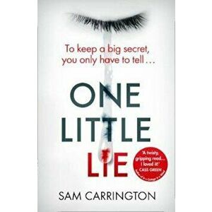One Little Lie, Paperback - Sam Carrington imagine