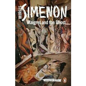 Maigret and the Ghost, Paperback - Georges Simenon imagine