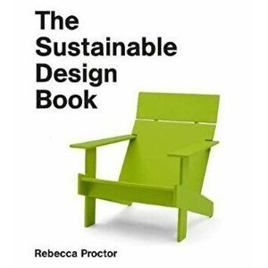 Sustainable Design Book, Paperback - Rebecca Proctor imagine