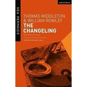 Changeling, Paperback - Thomas Middleton imagine