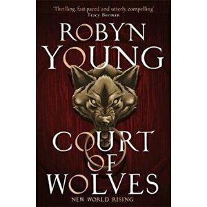 Court of Wolves, Paperback - Robyn Young imagine