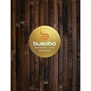 Bangkok Thai: The Busaba Cookbook, Hardcover - Busaba imagine