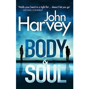 Body and Soul, Paperback - John Harvey imagine