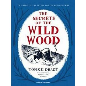 Secrets of the Wild Wood, Hardcover - Tonke Dragt imagine