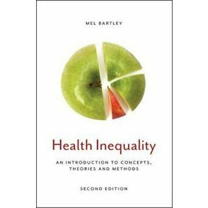 Health Inequality, Paperback - Mel Bartley imagine
