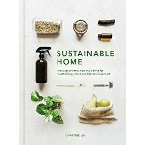 Sustainable Home, Hardcover - Christine Liu imagine