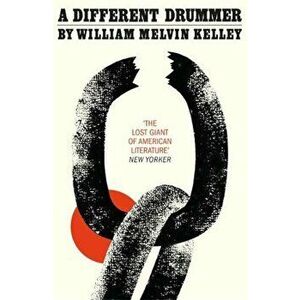 Different Drummer, Paperback - William Melvin Kelley imagine