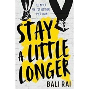 Stay A Little Longer, Paperback - Bali Rai imagine