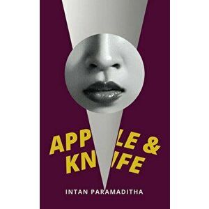 Apple and Knife, Hardcover - Intan Paramaditha imagine