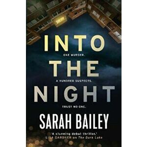 Into the Night, Hardcover - Sarah Bailey imagine