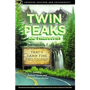 Twin Peaks and Philosophy, Paperback - Richard Greene imagine