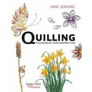 Quilling: Techniques and Inspiration, Paperback - Jane Jenkins imagine