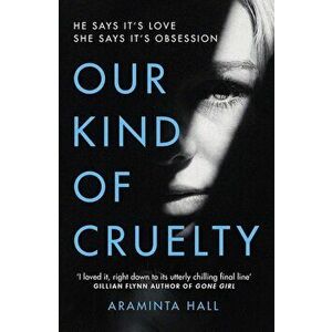 Our Kind of Cruelty, Paperback - Araminta Hall imagine