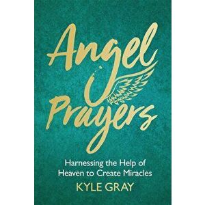 Angel Prayers, Hardcover - Kyle Gray imagine