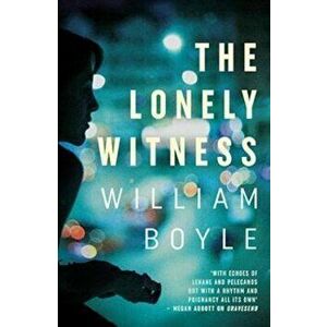 Lonely Witness, Paperback - William Boyle imagine