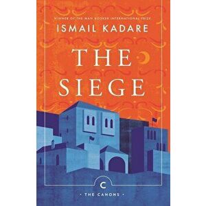 Siege, Paperback - Ismail Kadare imagine