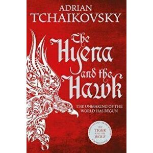 Hyena and the Hawk, Paperback - Adrian Tchaikovsky imagine