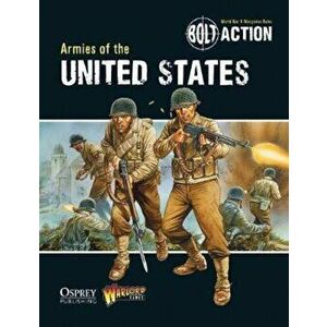 Bolt Action: Armies of the United States, Paperback - Warlord Games imagine