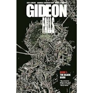 Gideon Falls Volume 1: The Black Barn, Paperback - Jeff Lemire imagine