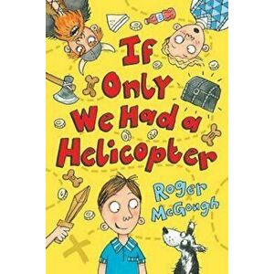 If Only We Had a Helicopter, Paperback - Roger McGough imagine