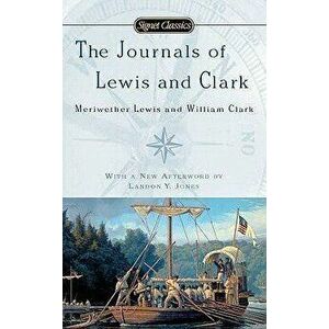 The Journals of Lewis and Clark, Paperback - John Bakeless imagine