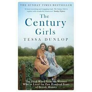 Century Girls, Paperback - Tessa Dunlop imagine