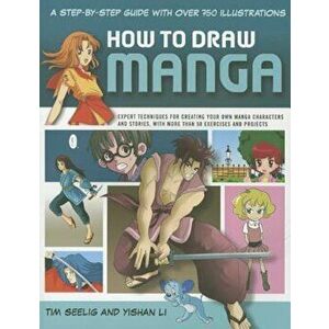 How to Draw Manga, Hardcover - Tim Seelig imagine