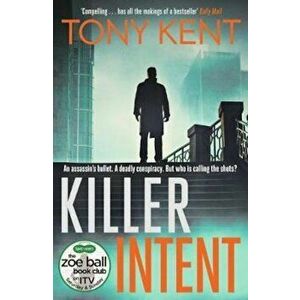 KILLER INTENT, Paperback - Tony Kent imagine