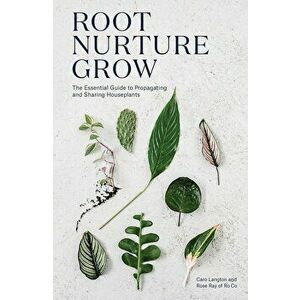 Root, Nurture, Grow, Hardcover - Caro Langton imagine