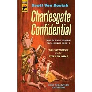 Charlesgate Confidential, Hardcover - Scott Von Doviak imagine