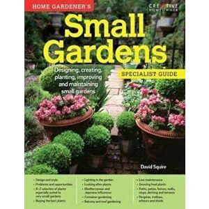 Home Gardeners Small Gardens, Paperback - David Squire imagine