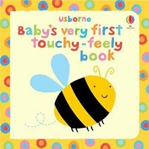 Baby's Very First Touchy Feely Book, Hardcover - Stella Baggott imagine