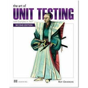 Art of Unit Testing, Paperback - Roy Osherove imagine