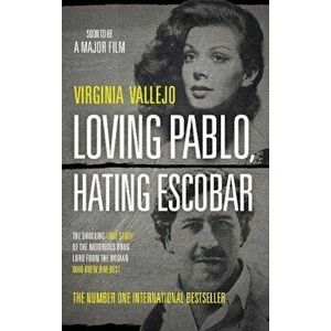 Loving Pablo, Hating Escobar, Hardcover - Virginia Vallejo imagine