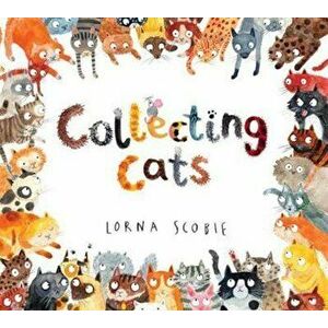 Collecting Cats, Paperback - Lorna Scobie imagine