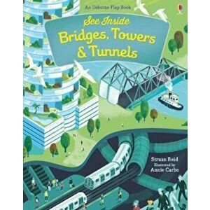 See Inside Bridges, Towers and Tunnels, Hardcover - Struan Reid imagine