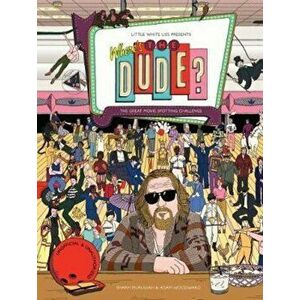 Where's the Dude' The Great Movie Spotting Challenge: The Gre, Hardcover - Sharm Murugiah imagine