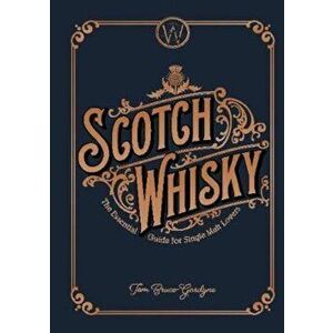 Scotch Whisky, Hardcover - Tom Bruce-Gardyne imagine