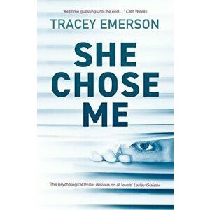 She Chose Me, Paperback - Tracey Emerson imagine