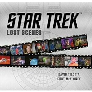 Star Trek Lost Scenes, Hardcover - David Tilotta imagine
