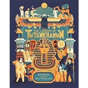 Legend of Tutankhamun, Hardcover - Sally Jane Morgan imagine