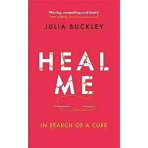 Heal Me, Paperback - Julia Buckley imagine