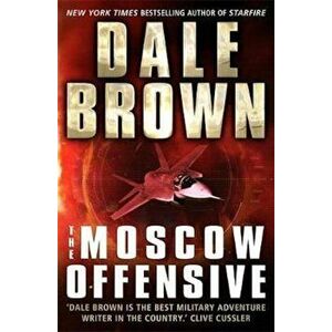 Moscow Offensive, Hardcover - Dale Brown imagine